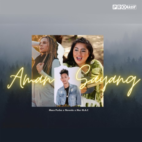 Aman Sayang ft. Nowela & Mor M.A.C | Boomplay Music