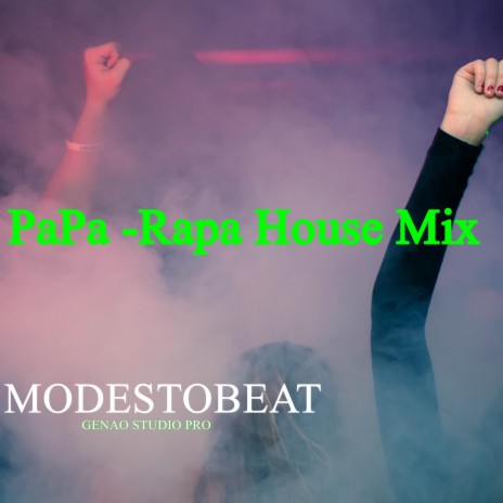 PaPa (Rapa House Mix) | Boomplay Music