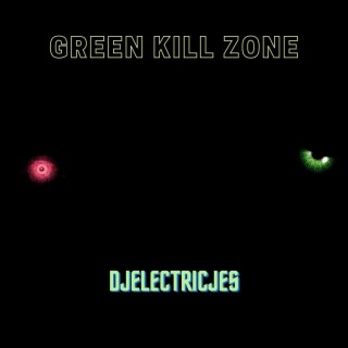 Green Kill Zone