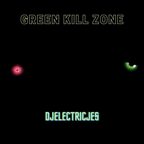 Green Kill Zone | Boomplay Music