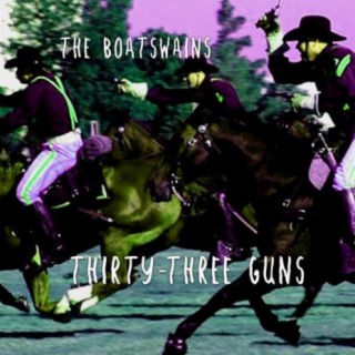 Thirty-Three Guns