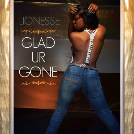 Glad Ur Gone | Boomplay Music