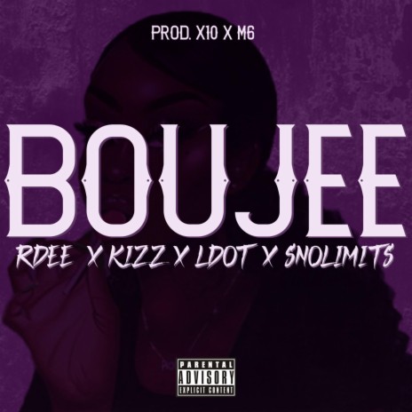 Boujee ft. Kizz, Ldot & SNL | Boomplay Music