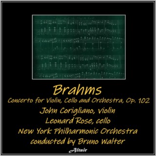 Brahms: Concerto for Violin, Cello and Orchestra, OP. 102