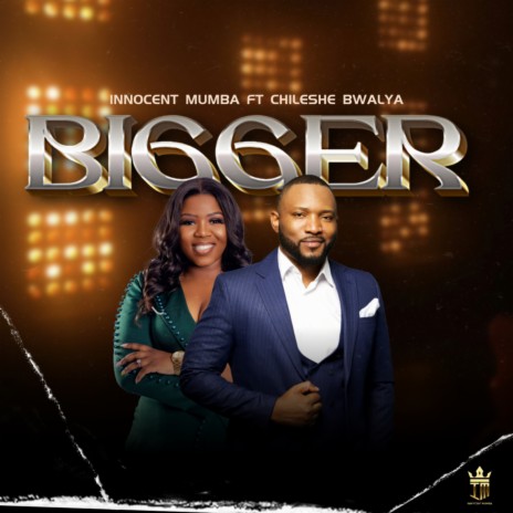 Bigger ft. Chileshe Bwalya | Boomplay Music