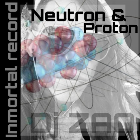 Neutrón y Protón | Boomplay Music