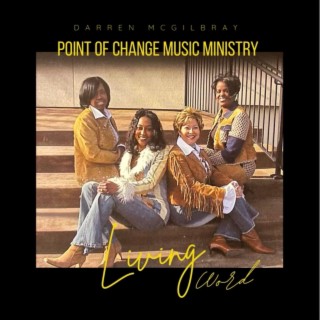 Point of Change Music Ministry (Living Word)