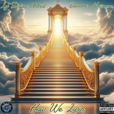 HOW WE LIVIN ft. L.O.J Honor & Dacorri Newsome | Boomplay Music