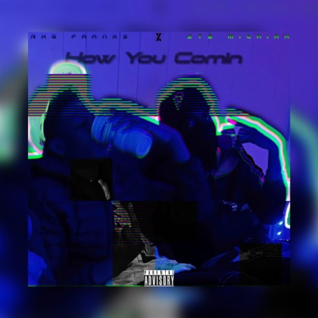 How You Coming ft. Itz Micaiah