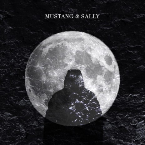 Mustang & Sally | Boomplay Music