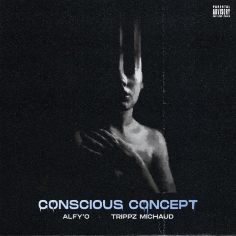 Conscious Concept ft. Trippz Michaud | Boomplay Music