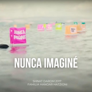 Nunca imaginé