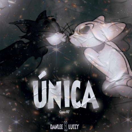 ÚNICA ft. DANLEE & LUCCY | Boomplay Music