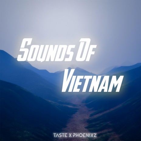 Sounds of Viet Nam ft. PhoenixZ | Boomplay Music