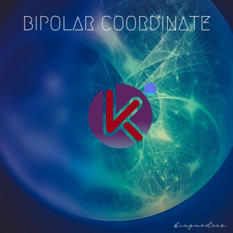 Bipolar Coordinate | Boomplay Music