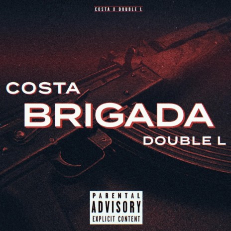 Brigada ft. Costa | Boomplay Music