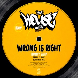 Wrong is Right