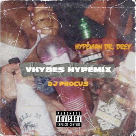 Vhybes Hypemix ft. Hypeman Dr. Drey | Boomplay Music