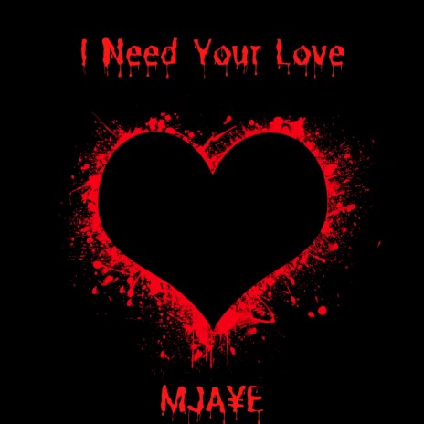 I Need Your Love