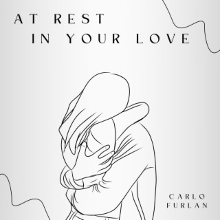 At Rest in Your Love