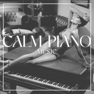 Calm Piano Music: Piano Music for Morning in Paris, Romantic Date