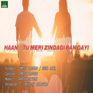 Haan Tu Meri Zindagi Ban Gayi