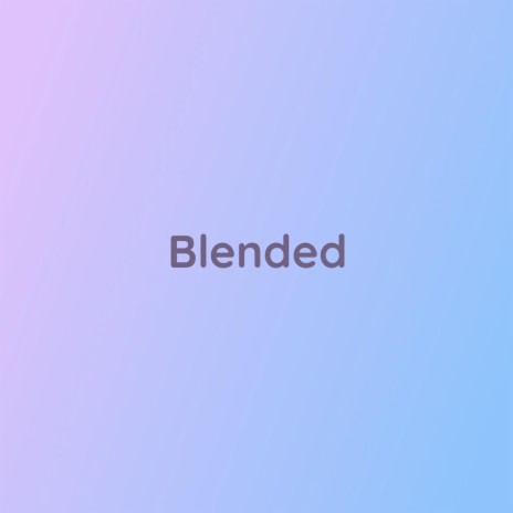 Blended | Boomplay Music