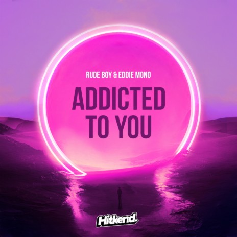 Addicted to you ft. Eddie Mono | Boomplay Music
