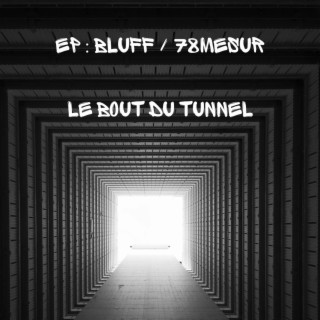 Bluff : Le Bout du Tunnel