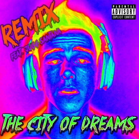 City Of Dreams (REMIX) ft. Jugg Santana | Boomplay Music