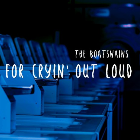 For Cryin' Out Loud | Boomplay Music