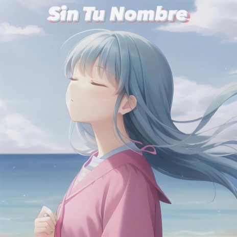 Sin Tu Nombre ft. Briana JannYne | Boomplay Music