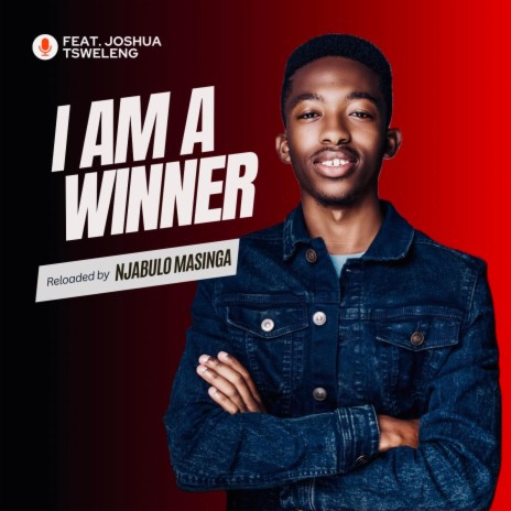 I am a Winner ft. Josh Tsweleng | Boomplay Music
