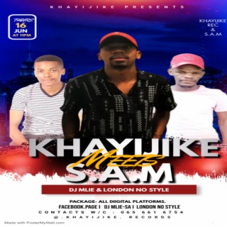 Khayijike Meets S.A.M Package