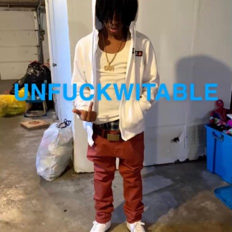 Unfuckwitable ft. CTB Bino | Boomplay Music