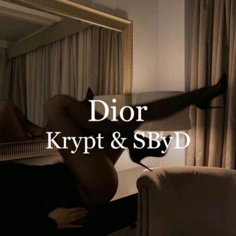 Dior ft. SByD | Boomplay Music