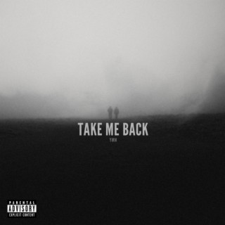 Take Me Back lyrics | Boomplay Music