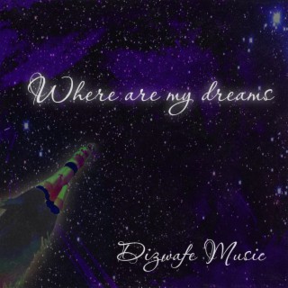 Where Are My Dreams