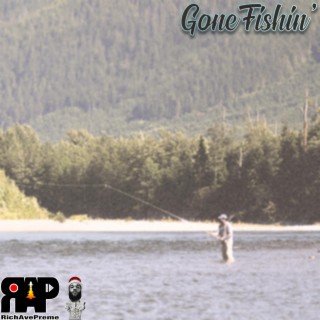 Gone Fishin' lyrics | Boomplay Music