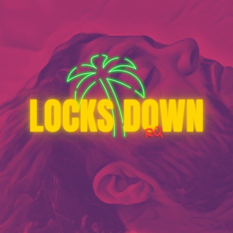 Locks Down | Boomplay Music