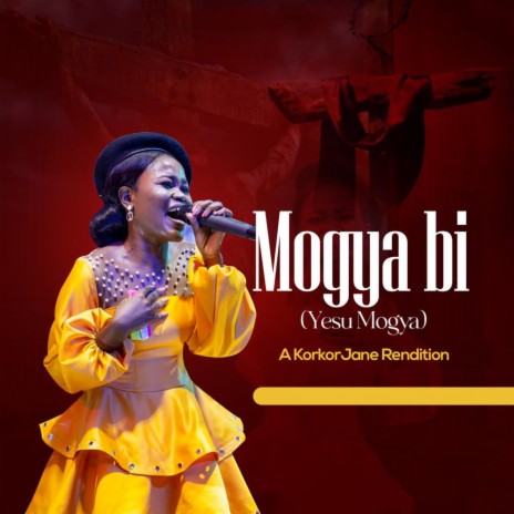 Mogya bi(Yesu Mogya) | Boomplay Music