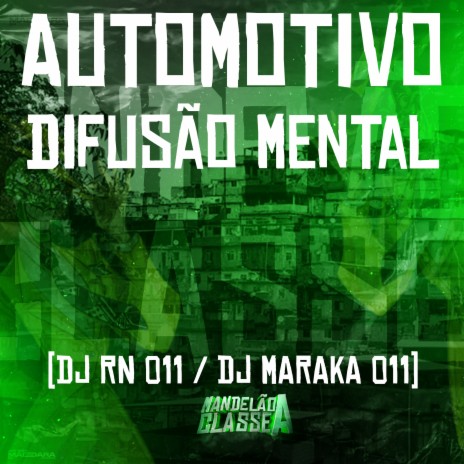 Automotivo Difusão Mental ft. Dj Rn 011 | Boomplay Music