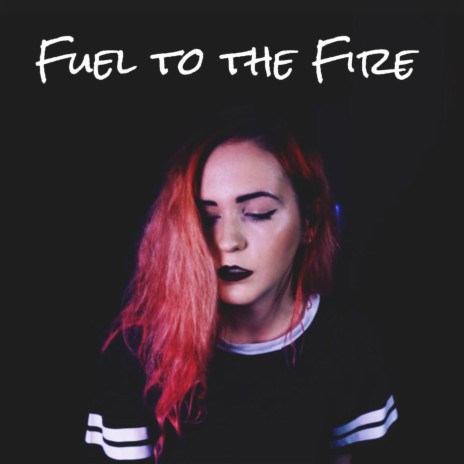 Fuel to the Fire | Boomplay Music