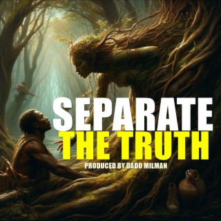 Separate The Truth