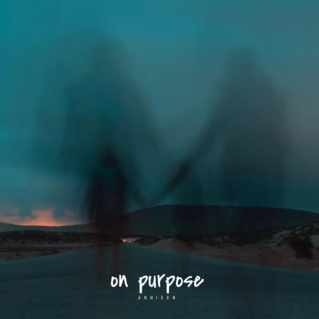on purpose | Boomplay Music