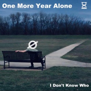 One More Year Alone lyrics | Boomplay Music