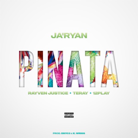 Pinata ft. Rayven Justice, Teray & 12Play | Boomplay Music