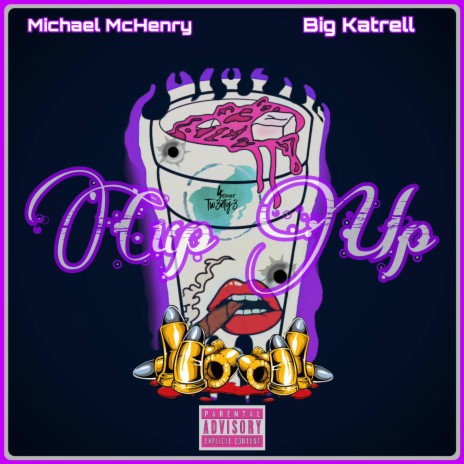 Cup Up ft. Michael McHenry | Boomplay Music