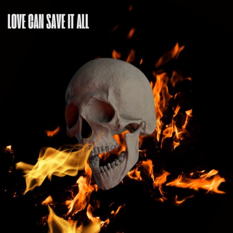 Love Can Save It All | Boomplay Music