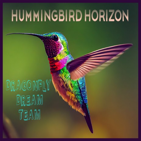 Hummingbird Horizon | Boomplay Music